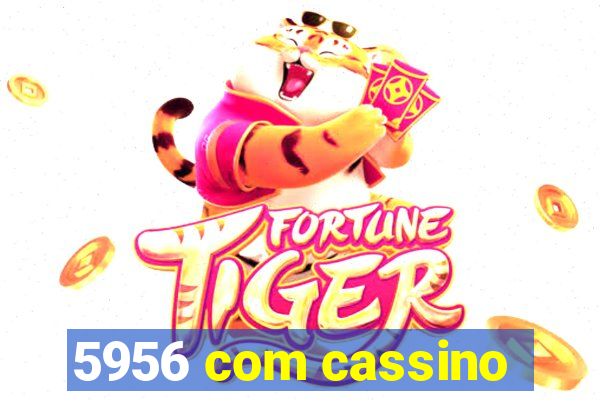 5956 com cassino