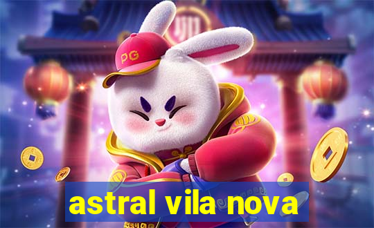 astral vila nova