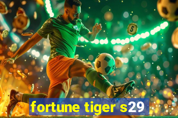 fortune tiger s29