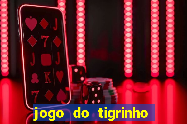 jogo do tigrinho paga de verdade