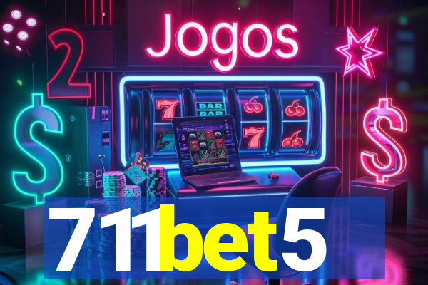 711bet5