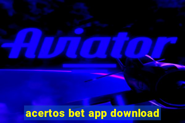 acertos bet app download