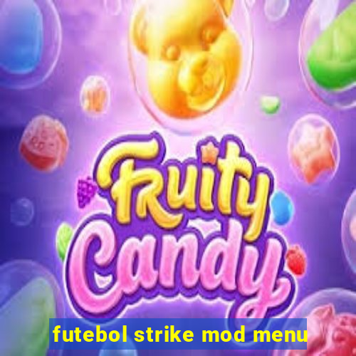 futebol strike mod menu