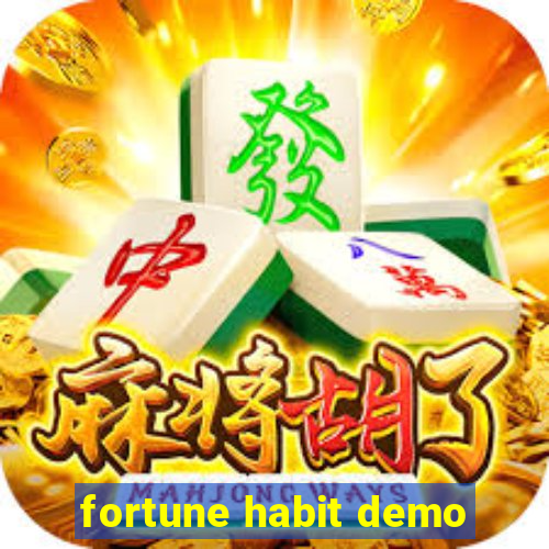 fortune habit demo