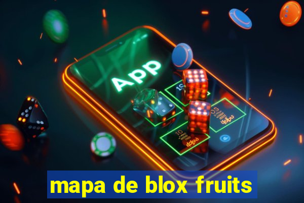 mapa de blox fruits