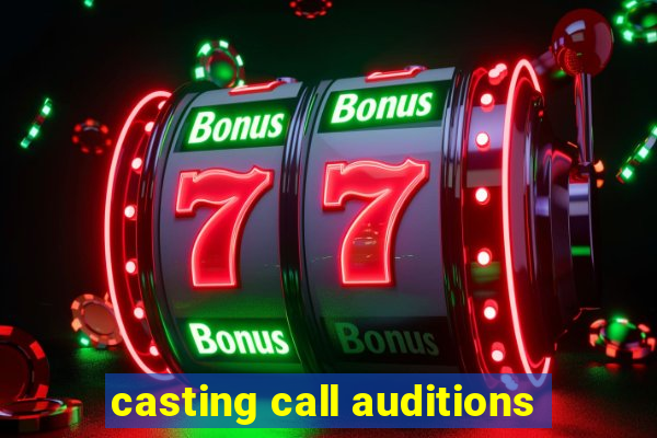 casting call auditions