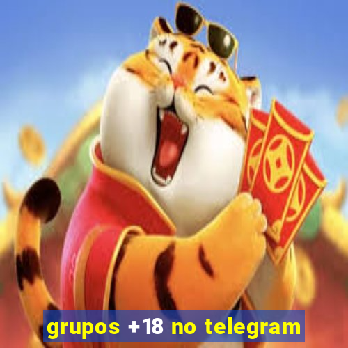 grupos +18 no telegram