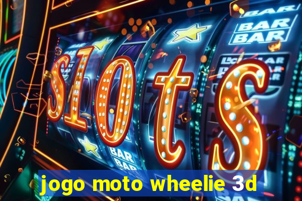 jogo moto wheelie 3d