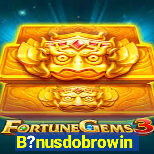 B?nusdobrowin