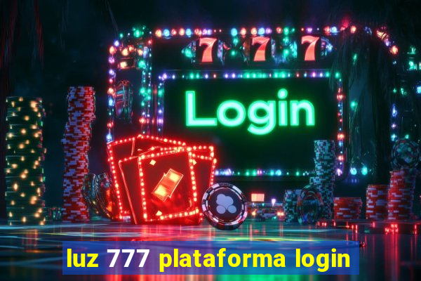 luz 777 plataforma login