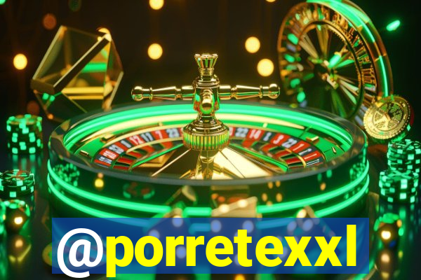 @porretexxl