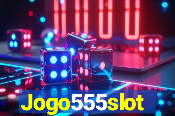 Jogo555slot