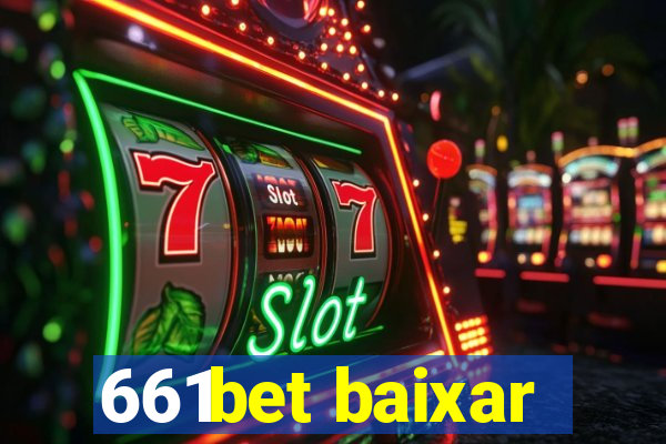 661bet baixar