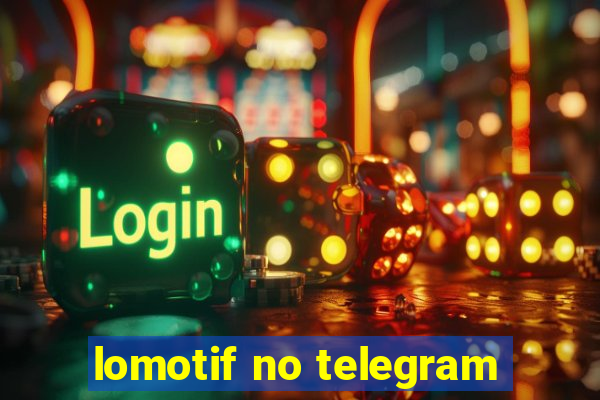 lomotif no telegram