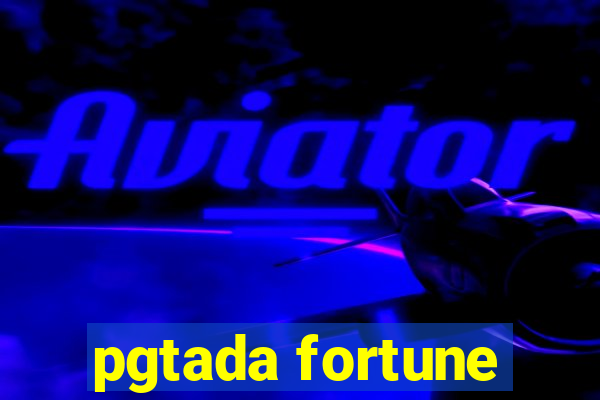 pgtada fortune