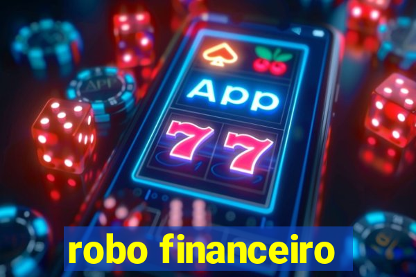 robo financeiro