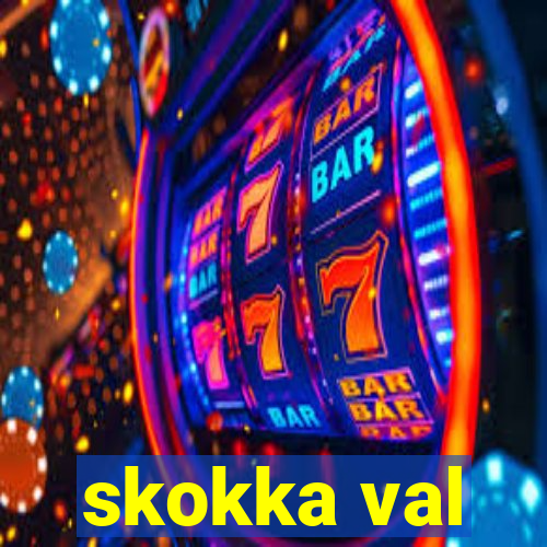 skokka val