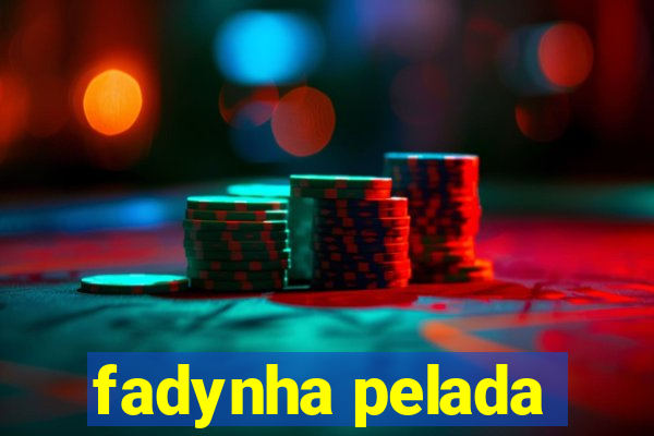 fadynha pelada