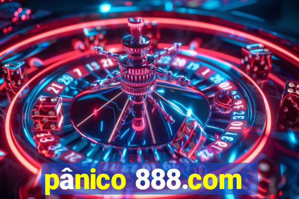 pânico 888.com