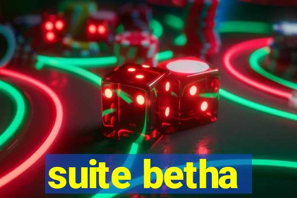 suite betha