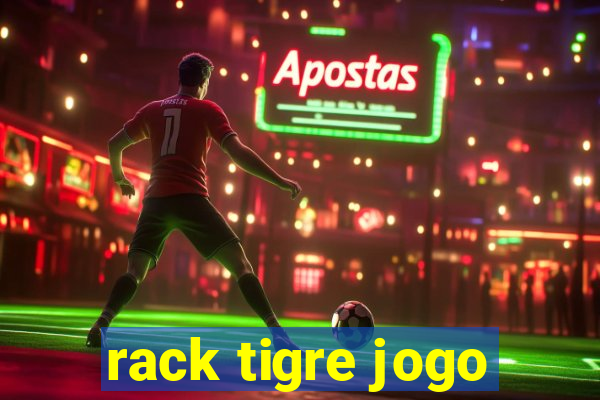 rack tigre jogo