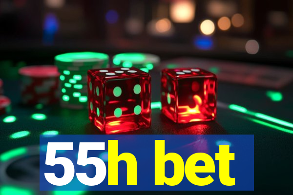 55h bet