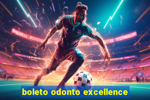 boleto odonto excellence