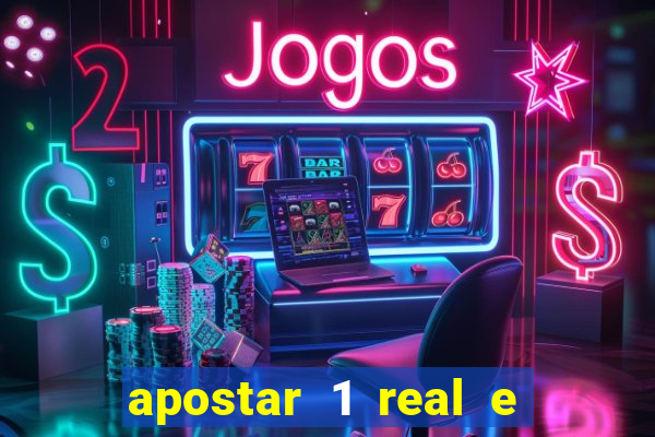 apostar 1 real e ganhar dinheiro