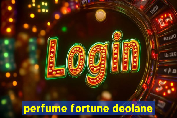 perfume fortune deolane