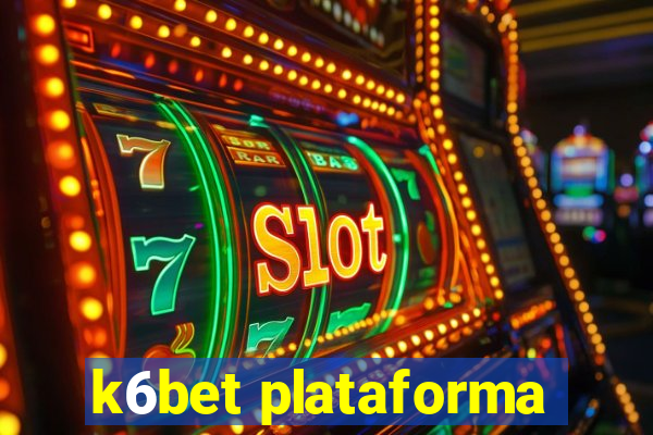 k6bet plataforma