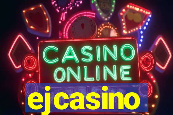 ejcasino