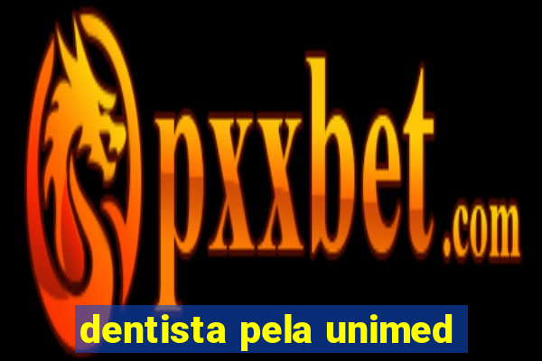 dentista pela unimed