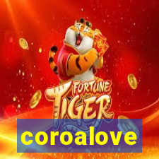 coroalove