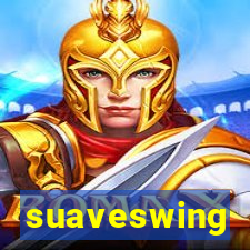 suaveswing