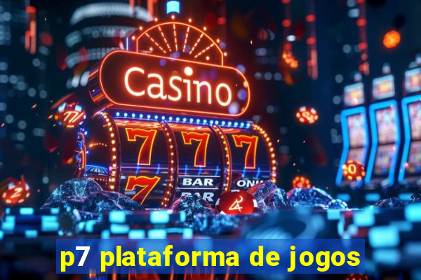 p7 plataforma de jogos