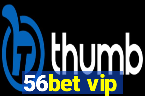 56bet vip