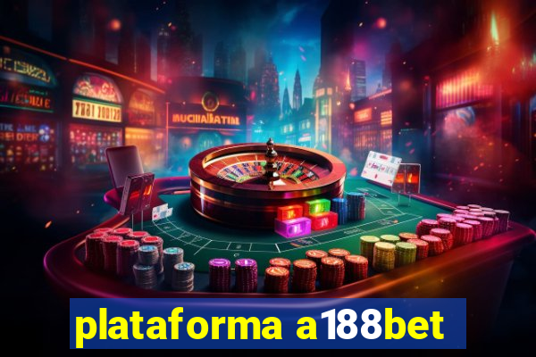 plataforma a188bet