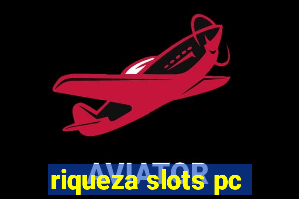 riqueza slots pc