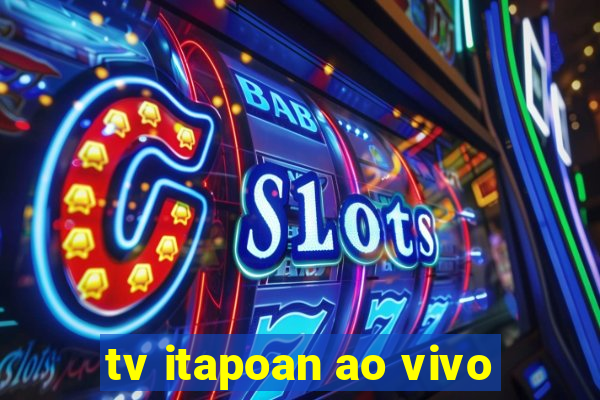 tv itapoan ao vivo