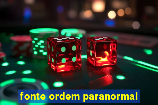 fonte ordem paranormal