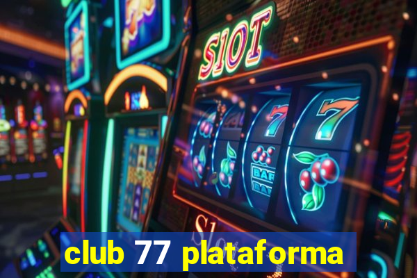 club 77 plataforma