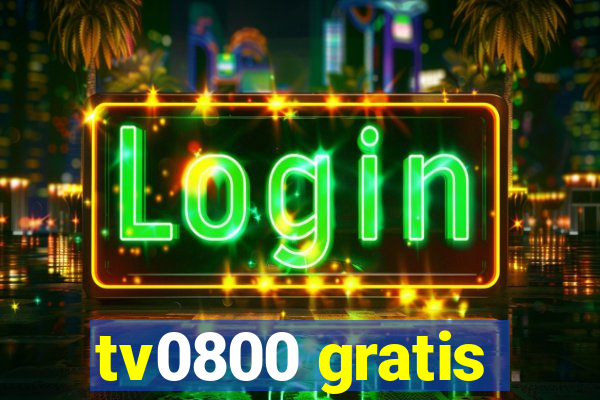 tv0800 gratis