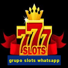 grupo slots whatsapp