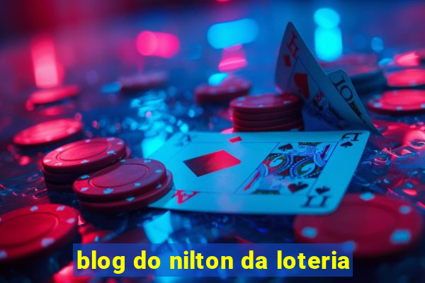 blog do nilton da loteria