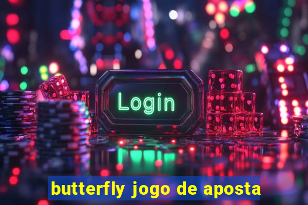 butterfly jogo de aposta