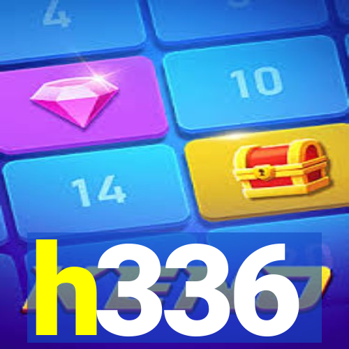 h336