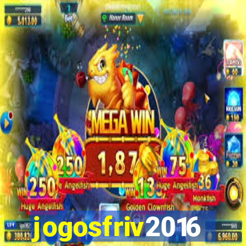 jogosfriv2016