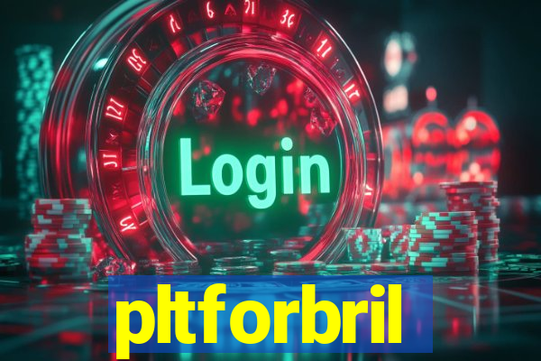 pltforbril