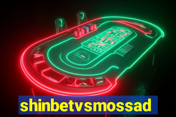 shinbetvsmossad